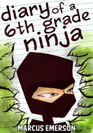 [Diary of a 6th Grade Ninja 01] • Diary of a 6th Grade Ninja